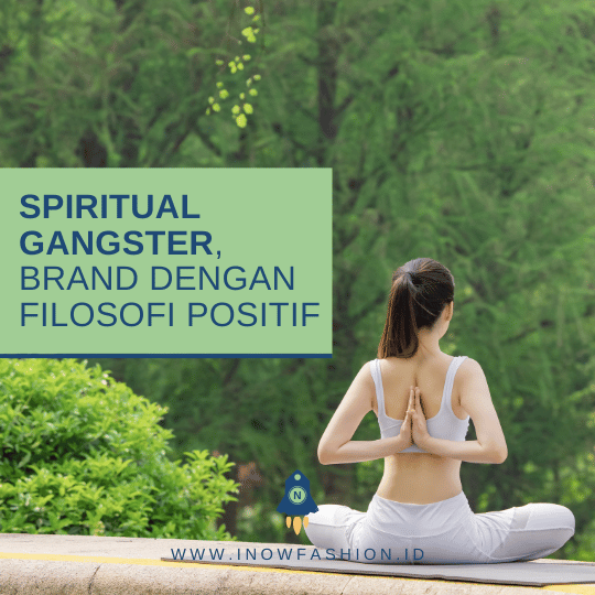 SPIRITUAL GANGSTER BRAND dengan filosofi positif