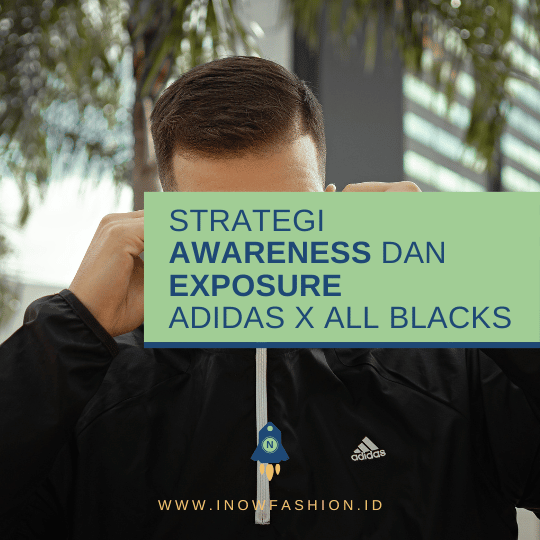 STRATEGI AWARENESS DAN EXPOSURE ADIDAS X ALL BLACKS