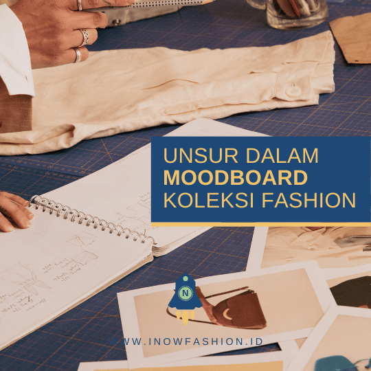 UNSUR DALAM MOODBOARD KOLEKSI FASHION