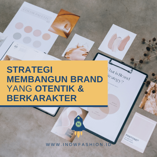 Strategi Membangun Brand yang Otentik & Berkarakter